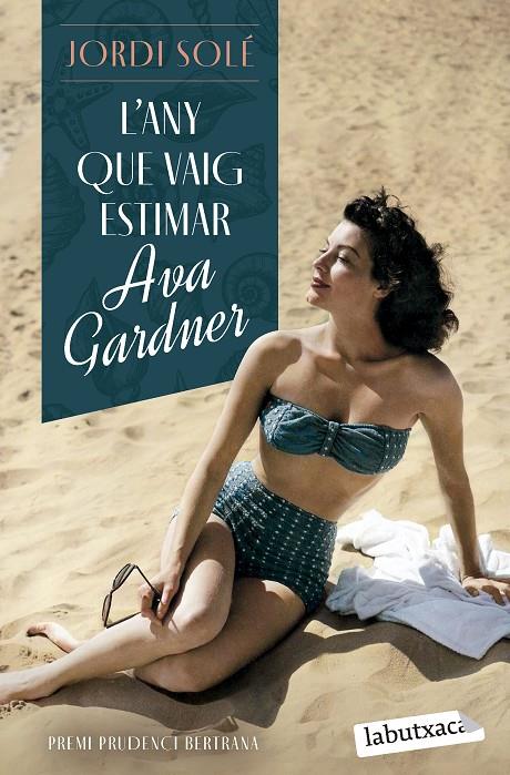 L'ANY QUE VAIG ESTIMAR AVA GARDNER | 9788419971371 | SOLÉ, JORDI | Galatea Llibres | Llibreria online de Reus, Tarragona | Comprar llibres en català i castellà online