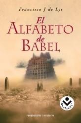 ALFABETO DE BABEL, EL | 9788496940642 | DE LYS, FRANCISCO J. | Galatea Llibres | Llibreria online de Reus, Tarragona | Comprar llibres en català i castellà online