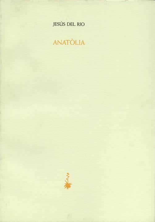 ANATÒLIA | 9788477270515 | DEL RIO MATEU, JESÚS | Galatea Llibres | Llibreria online de Reus, Tarragona | Comprar llibres en català i castellà online