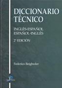 DICCIONARIO TECNICO INGLES-ESPAÑOL ESPAÑOL-INGLES | 9788479787431 | BEIGBEDER, FEDERICO | Galatea Llibres | Llibreria online de Reus, Tarragona | Comprar llibres en català i castellà online