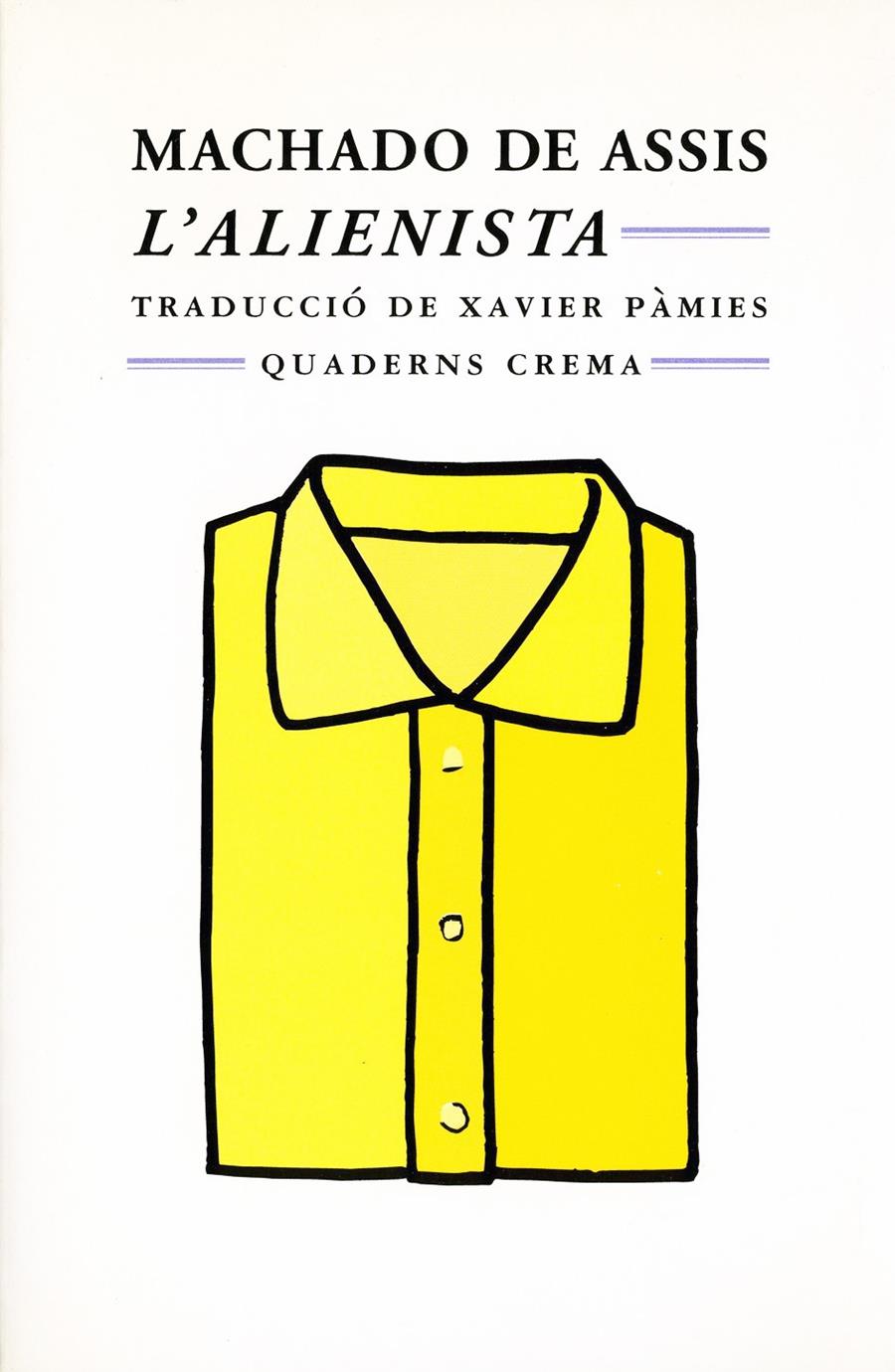 ALIENISTA, L'              (DIP) | 9788477271703 | MACHADO DE ASSIS | Galatea Llibres | Llibreria online de Reus, Tarragona | Comprar llibres en català i castellà online