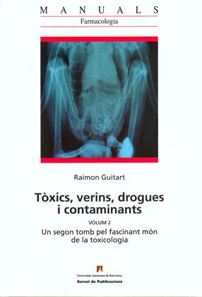 TÒXICS, VERINS, DROGUES I CONTAMINANTS VOL.2 | 9788449025587 | GUITART BAS, RAMON | Galatea Llibres | Llibreria online de Reus, Tarragona | Comprar llibres en català i castellà online