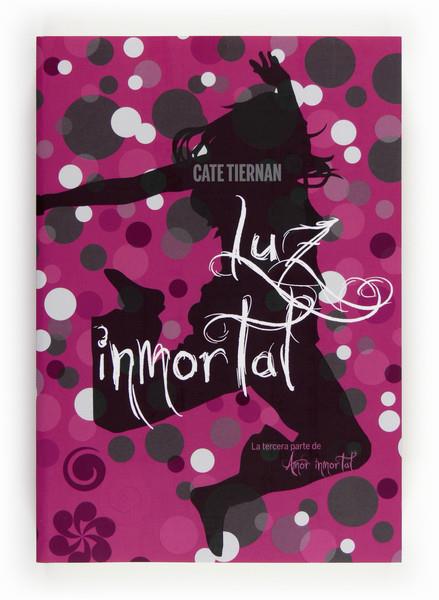 LUZ INMORTAL | 9788467556926 | TIERNAN, CATE | Galatea Llibres | Llibreria online de Reus, Tarragona | Comprar llibres en català i castellà online