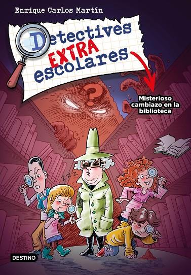 DETECTIVES EXTRAESCOLARES 1. MISTERIOSO CAMBIAZO EN LA BIBLIOTECA | 9788408267812 | MARTÍN, ENRIQUE CARLOS | Galatea Llibres | Llibreria online de Reus, Tarragona | Comprar llibres en català i castellà online