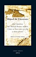 ABEL SANCHEZ. SAN MANUEL BUENO MARTIR. COMO SE HACE UNA NOVE | 9788484327509 | UNAMUNO, MIGUEL DE | Galatea Llibres | Llibreria online de Reus, Tarragona | Comprar llibres en català i castellà online