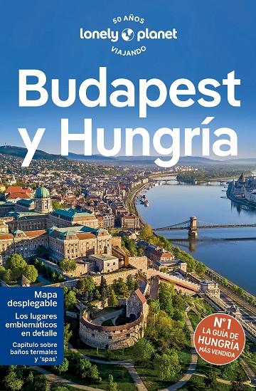 BUDAPEST Y HUNGRÍA LONELY PLANET 2024 | 9788408275206 | FALLON, STEVE/HAYWOOD, ANTHONY/SCHULTE-PEEVERS, ANDREA/WOOLSEY, BARBARA/FÁRI, SON KATA/BUSUTTIL, SHA | Galatea Llibres | Librería online de Reus, Tarragona | Comprar libros en catalán y castellano online