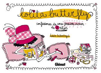 LOLITA BUTTERFLY: CONFESIONES DE UNA FASION VICTIM DE 8 AÑOS | 9788483579794 | IRIBERTEGUI, IDOIA | Galatea Llibres | Librería online de Reus, Tarragona | Comprar libros en catalán y castellano online