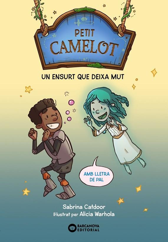 PETIT CAMELOT 3. UN ENSURT QUE DEIXA MUT | 9788448959685 | CATDOOR, SABRINA | Galatea Llibres | Llibreria online de Reus, Tarragona | Comprar llibres en català i castellà online