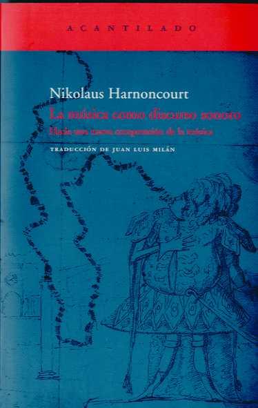 MUSICA COMO DISCURSO SONORO, LA | 9788496136984 | HARNONCOURT, NIKOLAUS | Galatea Llibres | Llibreria online de Reus, Tarragona | Comprar llibres en català i castellà online