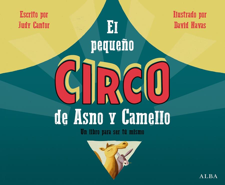 EL PEQUEÑO CIRCO DE ASNO Y CAMELLO | 9788490651759 | CANTOR NAVAS, JUDY | Galatea Llibres | Llibreria online de Reus, Tarragona | Comprar llibres en català i castellà online