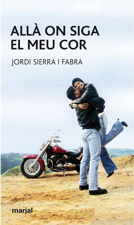 ALLÀ ON SIGA EL MEU COR | 9788483481967 | SIERRA I FABRA, JORDI | Galatea Llibres | Llibreria online de Reus, Tarragona | Comprar llibres en català i castellà online