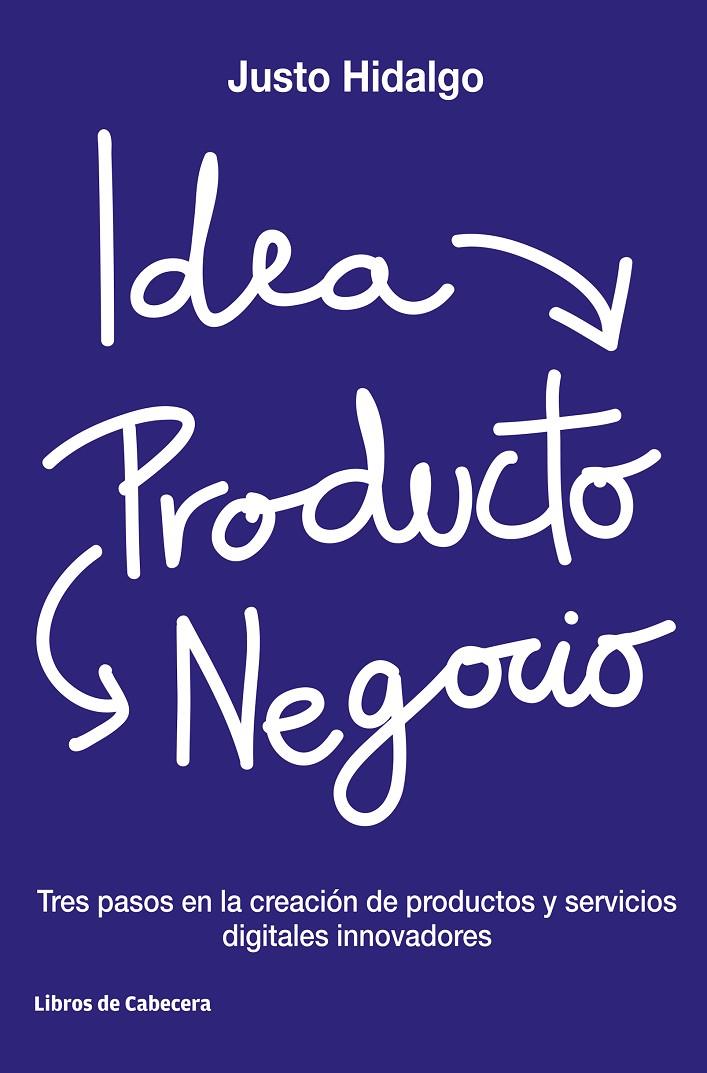 IDEA, PRODUCTO Y NEGOCIO | 9788494606267 | HIDALGO, JUSTO | Galatea Llibres | Librería online de Reus, Tarragona | Comprar libros en catalán y castellano online