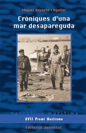 CRÒNIQUES D'UNA MAR DESAPAREGUDA | 9788426140609 | REVERTÉ Y AGUILAR, MIQUEL | Galatea Llibres | Llibreria online de Reus, Tarragona | Comprar llibres en català i castellà online