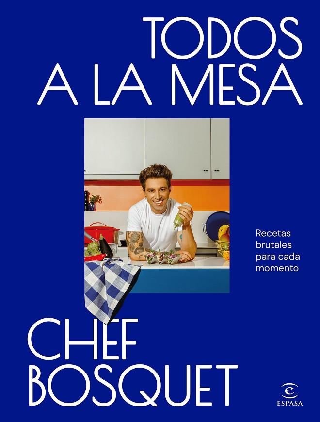 TODOS A LA MESA | 9788467074512 | CHEF BOSQUET | Galatea Llibres | Llibreria online de Reus, Tarragona | Comprar llibres en català i castellà online