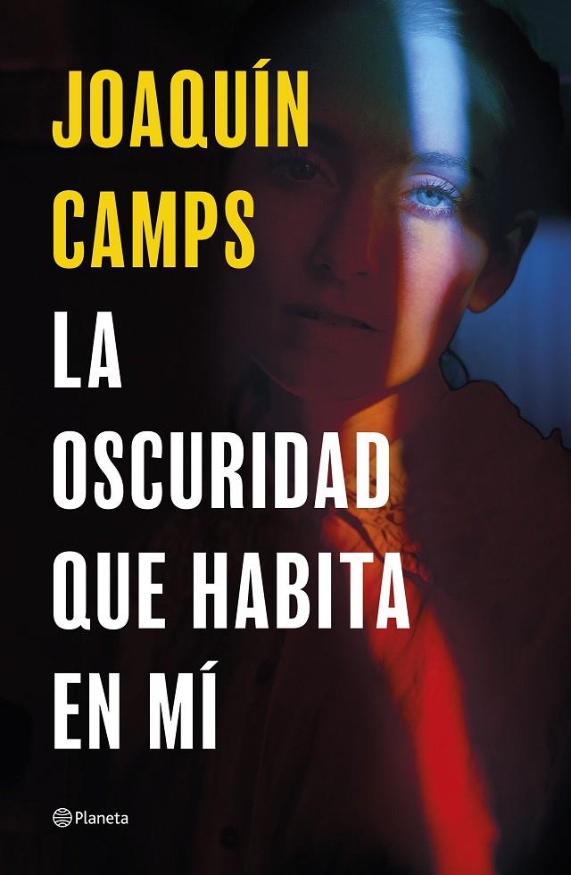 LA OSCURIDAD QUE HABITA EN MI | 9788408289050 | CAMPS, JOAQUÍN | Galatea Llibres | Llibreria online de Reus, Tarragona | Comprar llibres en català i castellà online