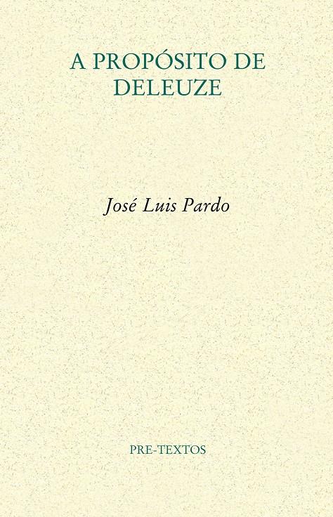 A PROPÓSITO DE DELEUZE | 9788415894322 | PARDO TORÍO, JOSÉ LUIS | Galatea Llibres | Librería online de Reus, Tarragona | Comprar libros en catalán y castellano online