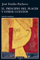 PRINCIPIO DEL PLACER Y OTROS CUENTOS | 9788483832554 | PACHECO, JOSE EMILIO | Galatea Llibres | Llibreria online de Reus, Tarragona | Comprar llibres en català i castellà online