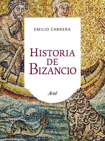 HISTORIA DE BIZANCIO | 9788434401075 | CABRERA, EMILIO | Galatea Llibres | Librería online de Reus, Tarragona | Comprar libros en catalán y castellano online