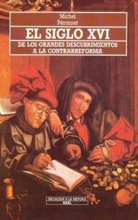 SIGLO XVI, EL.DE LOS GRANDES DECUBRIMIENTOS A LA C | 9788476004784 | PERONNET, MICHEL | Galatea Llibres | Llibreria online de Reus, Tarragona | Comprar llibres en català i castellà online