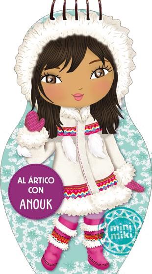 AL ÁRTICO CON ANOUK | 9788424653262 | Galatea Llibres | Llibreria online de Reus, Tarragona | Comprar llibres en català i castellà online