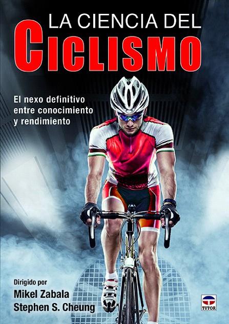 LA CIENCIA DEL CICLISMO | 9788416676583 | ZABALA, MIKEL/S. CHEUNG, STEPHEN | Galatea Llibres | Llibreria online de Reus, Tarragona | Comprar llibres en català i castellà online