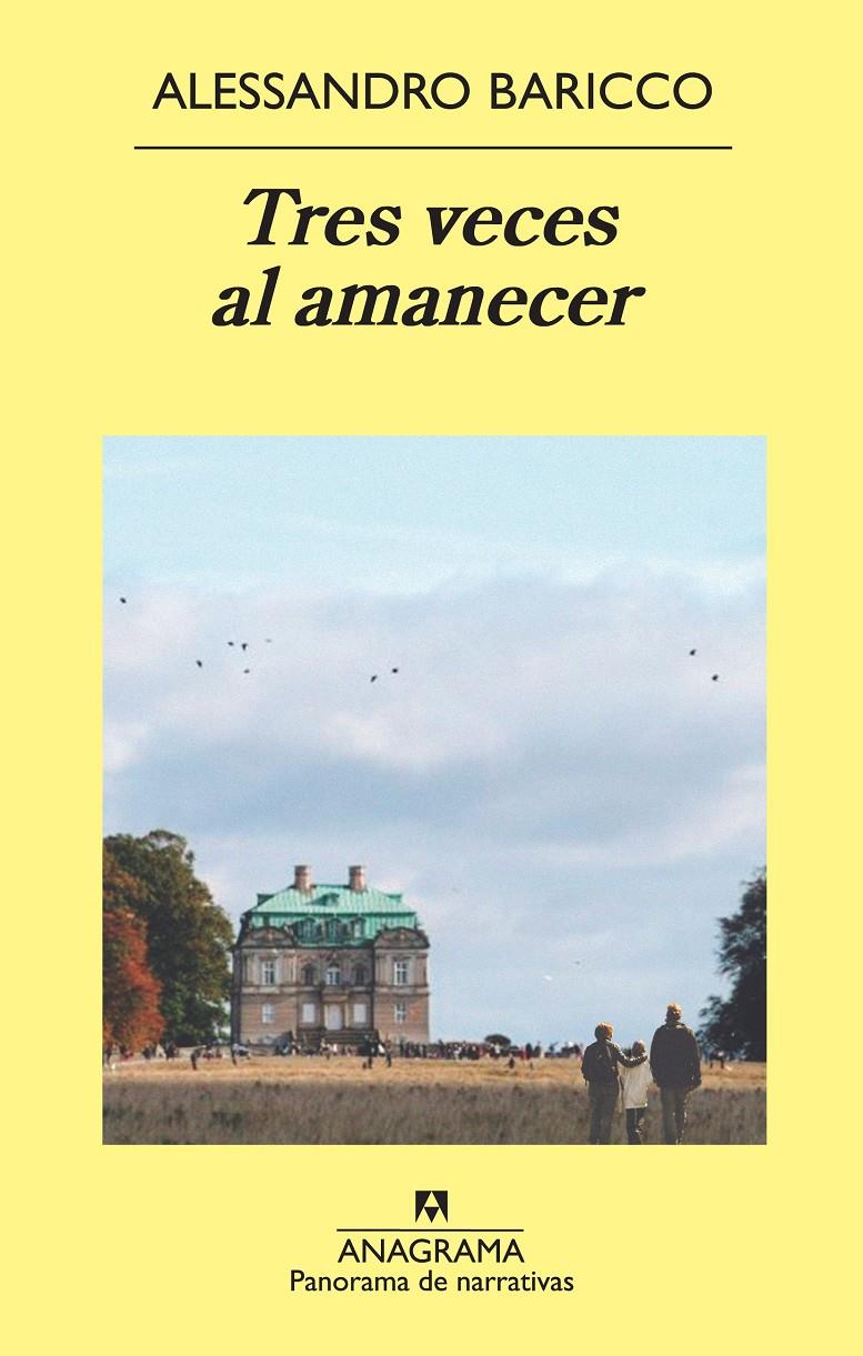 TRES VECES AL AMANECER | 9788433978790 | BARICCO, ALESSANDRO | Galatea Llibres | Librería online de Reus, Tarragona | Comprar libros en catalán y castellano online