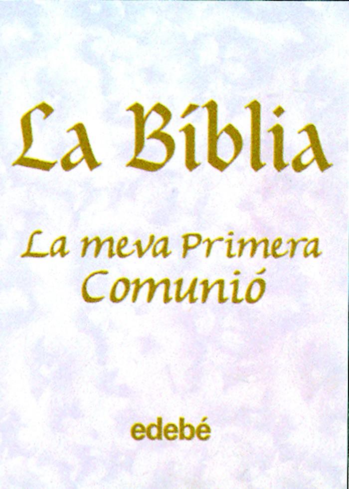 BIBLIA : LA MEVA PRIMERA COMUNIO | 9788423663491 | ALEXANDER, PAT | Galatea Llibres | Llibreria online de Reus, Tarragona | Comprar llibres en català i castellà online