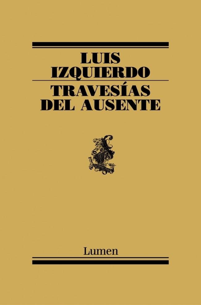 TRAVESIAS DEL AUSENTE | 9788426415424 | IZQUIERDO, LUIS | Galatea Llibres | Llibreria online de Reus, Tarragona | Comprar llibres en català i castellà online