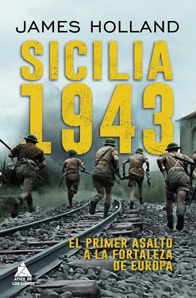 SICILIA 1943 | 9788419703729 | HOLLAND, JAMES | Galatea Llibres | Librería online de Reus, Tarragona | Comprar libros en catalán y castellano online