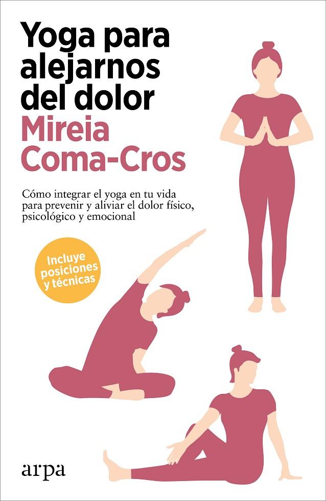 YOGA PARA ALEJARNOS DEL DOLOR | 9788418741340 | COMA-CROS, MIREIA | Galatea Llibres | Llibreria online de Reus, Tarragona | Comprar llibres en català i castellà online