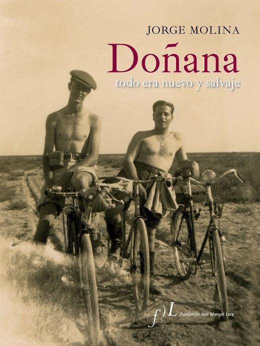 DOÑANA. TODO ERA NUEVO Y SALVAJE | 9788496824744 | MOLINA, JORGE | Galatea Llibres | Llibreria online de Reus, Tarragona | Comprar llibres en català i castellà online