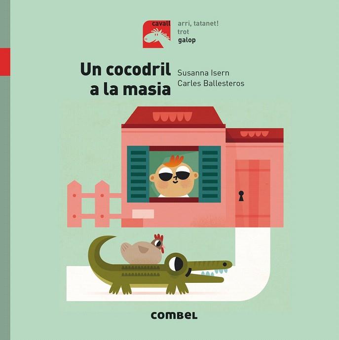 UN COCODRIL A LA MASIA - GALOP | 9788491012351 | ISERN, SUSANNA | Galatea Llibres | Librería online de Reus, Tarragona | Comprar libros en catalán y castellano online