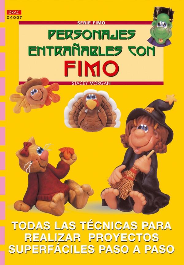 PERSONAJES ENTRAÑABLES CON FIMO | 9788496365056 | MORGAN, STACEY | Galatea Llibres | Llibreria online de Reus, Tarragona | Comprar llibres en català i castellà online