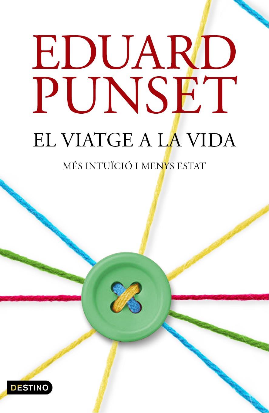 EL VIATGE A LA VIDA | 9788497102506 | PUNSET, EDUARD | Galatea Llibres | Llibreria online de Reus, Tarragona | Comprar llibres en català i castellà online