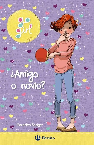 GO GIRL - ¿AMIGO O NOVIO? | 9788469629413 | BADGER, MEREDITH | Galatea Llibres | Llibreria online de Reus, Tarragona | Comprar llibres en català i castellà online