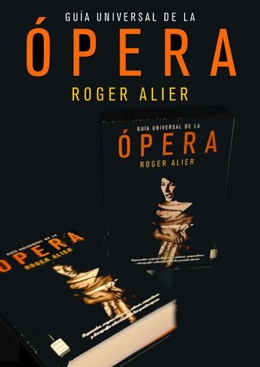 GUIA UNIVERSAL DE LA OPERA | 9788496924031 | ALIER, ROGER | Galatea Llibres | Librería online de Reus, Tarragona | Comprar libros en catalán y castellano online