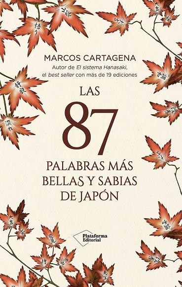 LAS 87 PALABRAS MÁS BELLAS Y SABIAS DE JAPÓN | 9791387568054 | CARTAGENA, MARCOS | Galatea Llibres | Llibreria online de Reus, Tarragona | Comprar llibres en català i castellà online