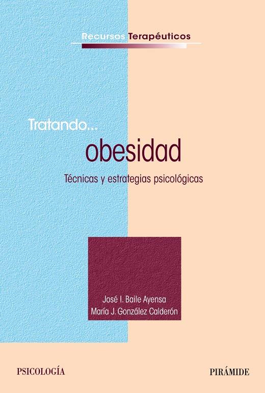 TRATANDO LA OBESIDAD | 9788436829518 | BAILE AYENSA, JOSÉ  I./GONZÁLEZ CALDERÓN, MARÍA J. | Galatea Llibres | Llibreria online de Reus, Tarragona | Comprar llibres en català i castellà online