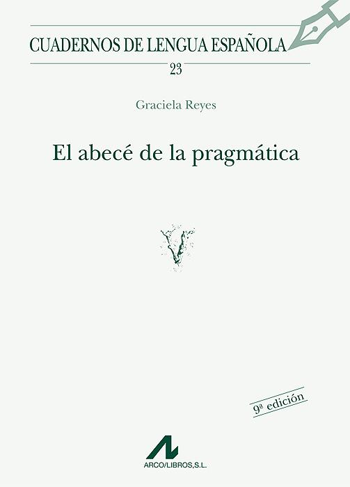 ABECE DE LA PRAGMATICA, EL | 9788476351697 | REYES, GABRIELA | Galatea Llibres | Librería online de Reus, Tarragona | Comprar libros en catalán y castellano online