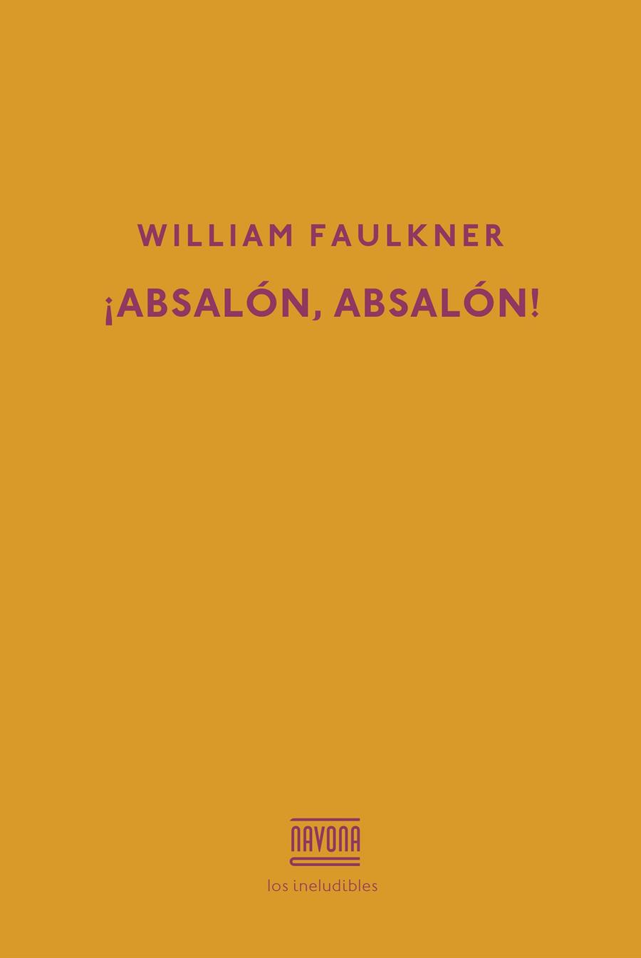 ABSALÓN, ABSALÓN! | 9788417181277 | FAULKNER, WILLIAM | Galatea Llibres | Llibreria online de Reus, Tarragona | Comprar llibres en català i castellà online