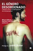 GÉNERO DESORDENADO - CRÍTICAS EN TORNO A LA PATOLOGIZACIÓN DE LA TRANSEXUALID | 9788492813209 | MISSÉ, MIQUEL - GERARD COLL-PLANAS (EDITORES) | Galatea Llibres | Llibreria online de Reus, Tarragona | Comprar llibres en català i castellà online