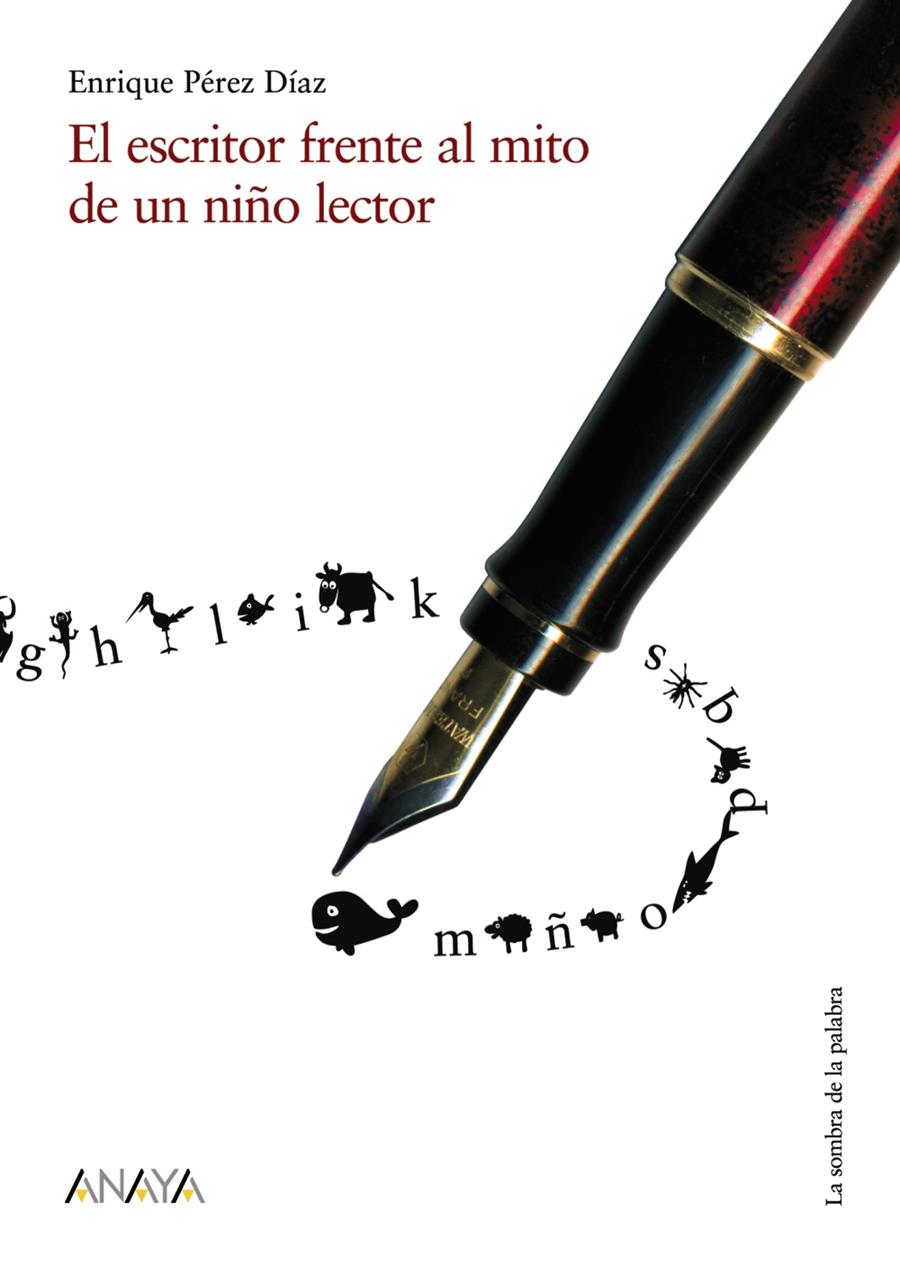 ESCRITOR FRENTE AL MITO DE UN NIÑO LECTOR, EL | 9788466765022 | PEREZ DIAZ, ENRIQUE | Galatea Llibres | Llibreria online de Reus, Tarragona | Comprar llibres en català i castellà online