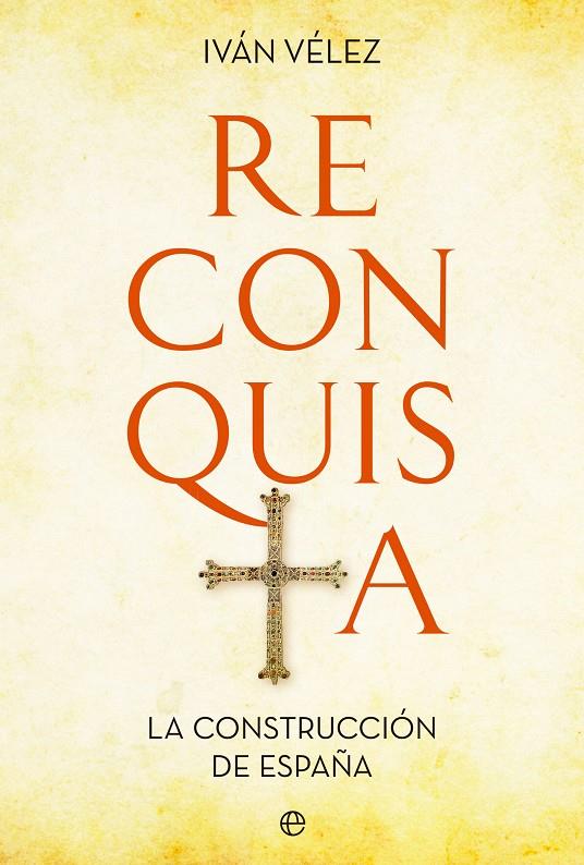 RECONQUISTA | 9788413843957 | VÉLEZ, IVÁN | Galatea Llibres | Llibreria online de Reus, Tarragona | Comprar llibres en català i castellà online