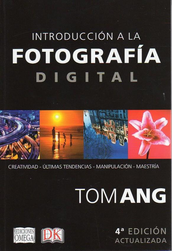 INTRODUCCIÓN A LA FOTOGRAFÍA DIGITAL | 9788428216081 | ANG, TOM | Galatea Llibres | Librería online de Reus, Tarragona | Comprar libros en catalán y castellano online