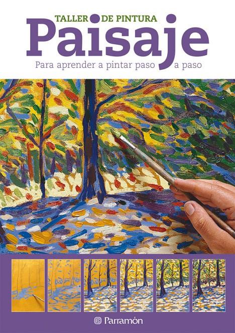 PAISAJE, TALLER DE PINTURA | 9788434237766 | PARRAMÓN | Galatea Llibres | Librería online de Reus, Tarragona | Comprar libros en catalán y castellano online