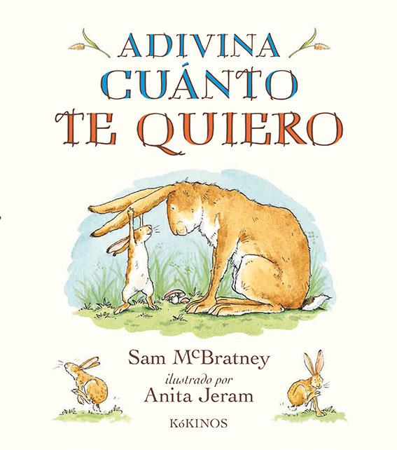 ADIVINA CUÁNTO TE QUIERO | 9788417074104 | MCBRATNEY, SAM | Galatea Llibres | Llibreria online de Reus, Tarragona | Comprar llibres en català i castellà online