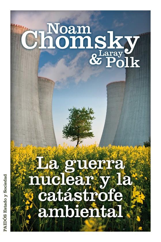 LA GUERRA NUCLEAR Y LA CATÁSTROFE AMBIENTAL | 9788449328831 | CHOMSKY, NOAM/LARAY POLK | Galatea Llibres | Llibreria online de Reus, Tarragona | Comprar llibres en català i castellà online