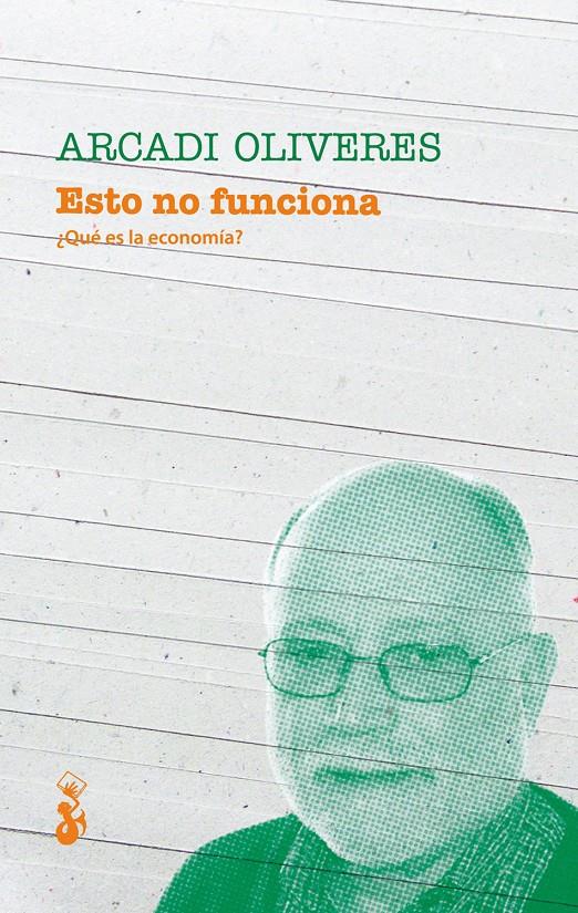 ESTO NO FUNCIONA | 9788415047575 | OLIVERES, ARCADI | Galatea Llibres | Librería online de Reus, Tarragona | Comprar libros en catalán y castellano online