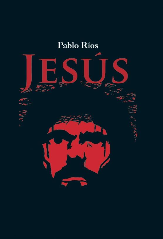 JESÚS | 9788412906110 | RÍOS, PABLO | Galatea Llibres | Librería online de Reus, Tarragona | Comprar libros en catalán y castellano online