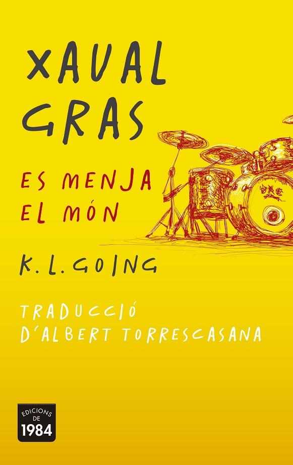 XAVAL GRAS ES MENJA EL MÓN | 9788415835936 | GOING, K.L. | Galatea Llibres | Llibreria online de Reus, Tarragona | Comprar llibres en català i castellà online